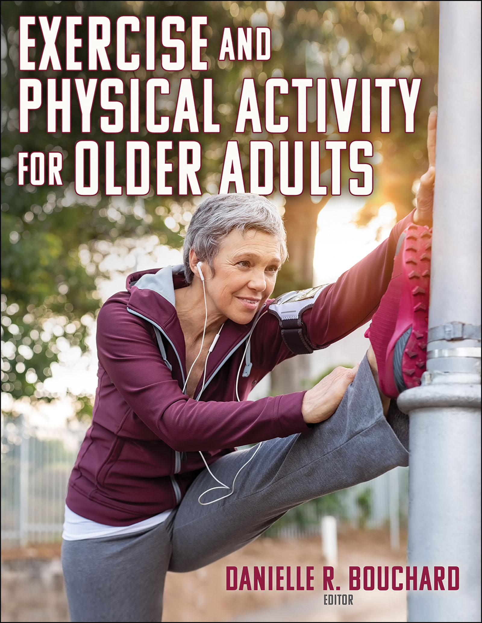 Exercise Physical Activity Older Adults Danielle R Bouchard PhD CSEP-CEP - photo 1