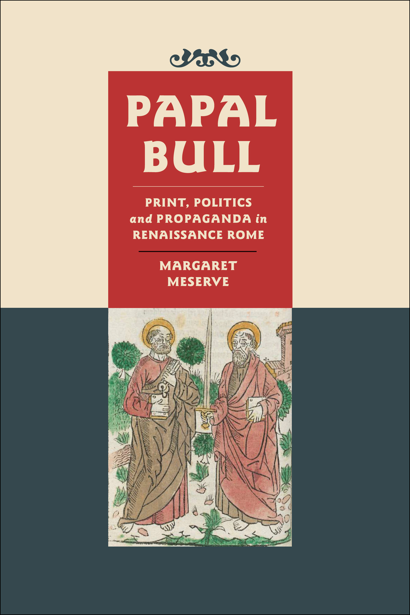 Papal Bull Print Politics and Propaganda in Renaissance Rome - image 1