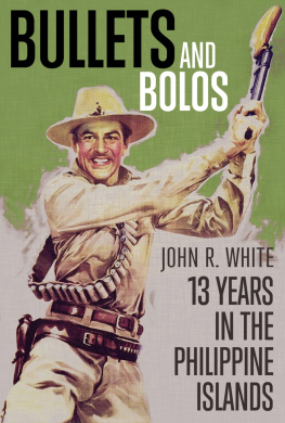 John R. White - Bullets and Bolos