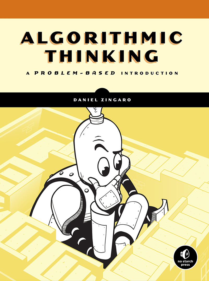 ALGORITHMIC THINKING A Problem-Based Introduction by Daniel Zingaro San - photo 1