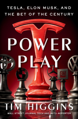 Tim Higgins - Power Play: Tesla, Elon Musk, and the Bet of the Century : Tesla, Elon Musk, and the Bet of the Century