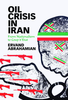 Ervand Abrahamian Oil Crisis in Iran: From Nationalism to Coup DEtat