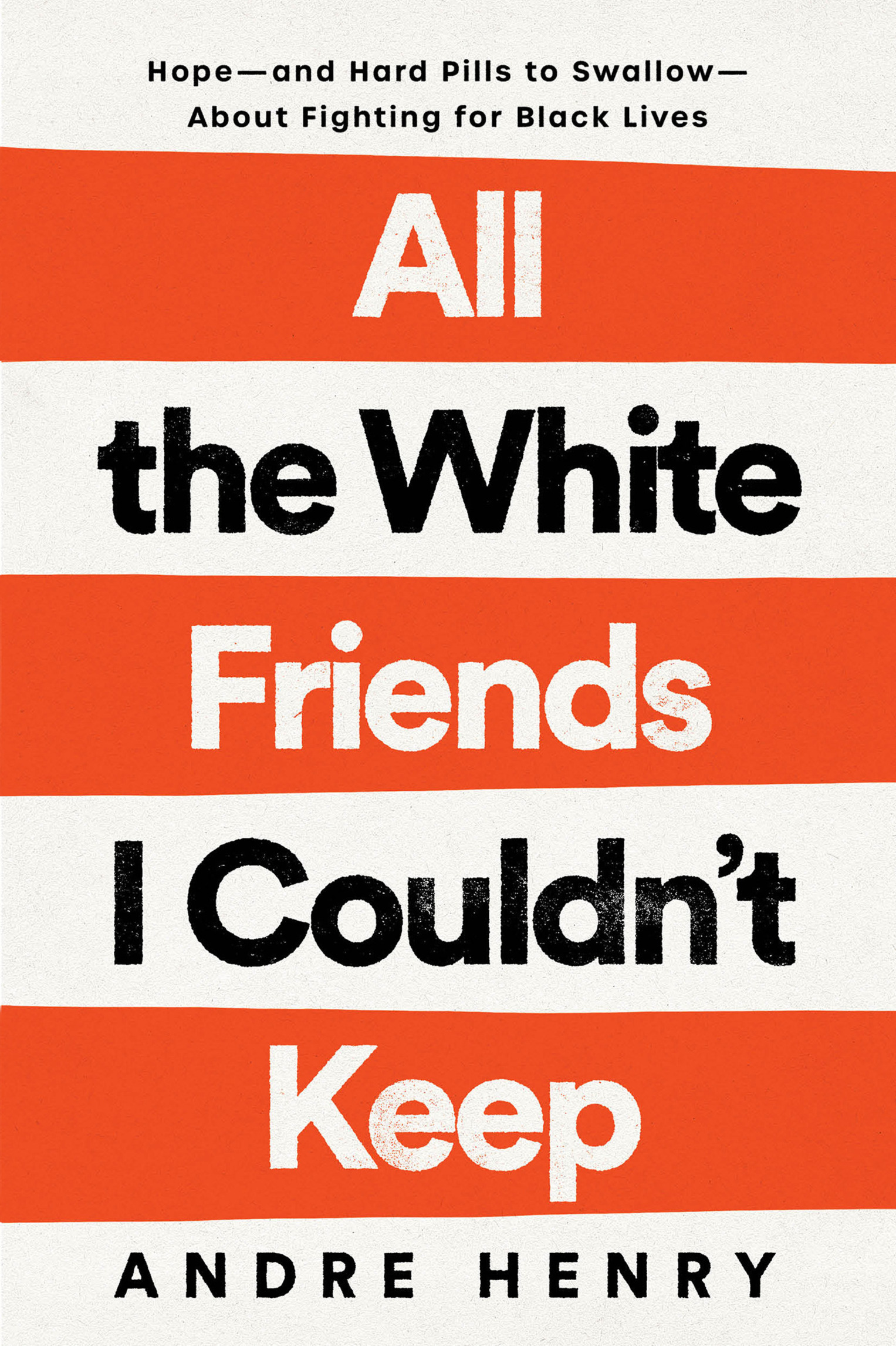 ADVANCE PRAISE FOR All the White Friends I Couldnt Keep Poignant urgent and - photo 1