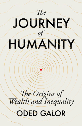 Oded Galor The Journey of Humanity : The Origins of Wealth and Inequality