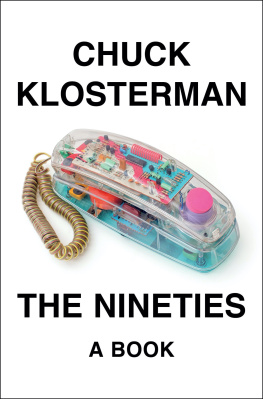 Chuck Klosterman - The Nineties : A Book