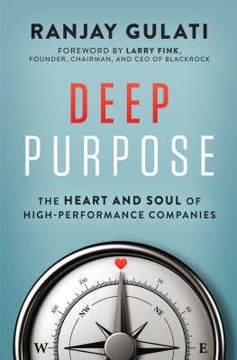 Ranjay Gulati - Deep Purpose: The Heart and Soul of High-Performance Companies