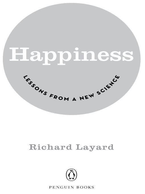 Table of Contents Praise for Richard Layards Happiness Mr Layard a highly - photo 1