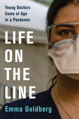 Emma Goldberg - Life on the Line: Young Doctors Come of Age in a Pandemic