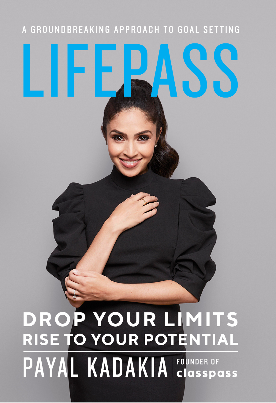 Advance praise for LifePass and Payal Kadakia In less than a decade - photo 1