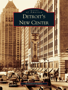 Randall Fogelman Detroits New Center