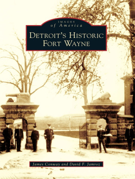 James Conway Detroits Historic Fort Wayne