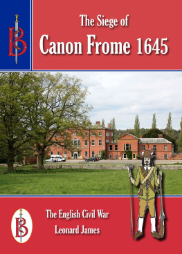 Leonard James - The Siege of Canon Frome 1645
