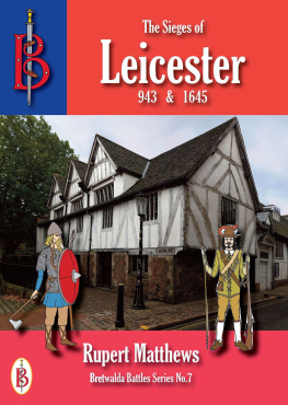 Rupert Matthews - The Sieges of Leicester 943 & 1645