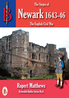 Rupert Matthews - The Sieges of Newark 1643-46