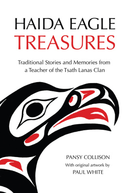 Pansy Collison - Haida Eagle Treasures: Traditional Stories and Memories from a Teacher of the Tsath Lanas Clan