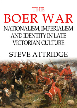 Steve Attridge - The Boer War: Nationalism, Imperialism and Identity in Late Victorian Culture
