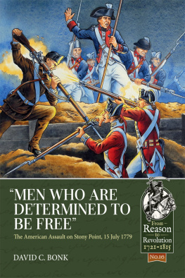 David Bonk - Men who are Determined to be Free: The American assault on Stony Point, 15 July 1779