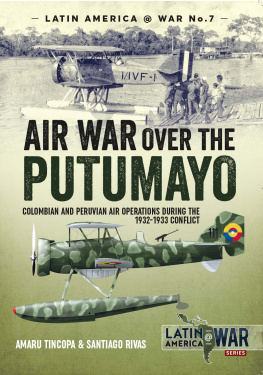 Amaru Tincopa Air War Over the Putumayo