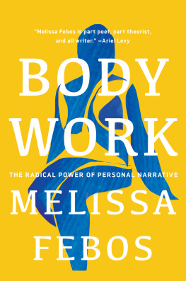 Melissa Febos - Body Work: The Radical Power of Personal Narrative