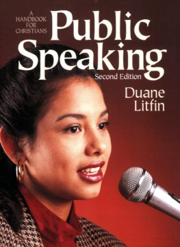 Duane A. Litfin - Public Speaking: A Handbook for Christians