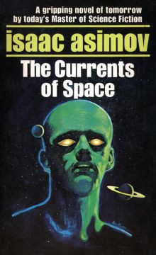 Isaac Asimov - The Currents of Space