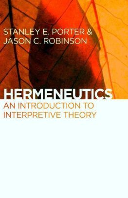 Stanley E. Porter Hermeneutics: An Introduction to Interpretive Theory