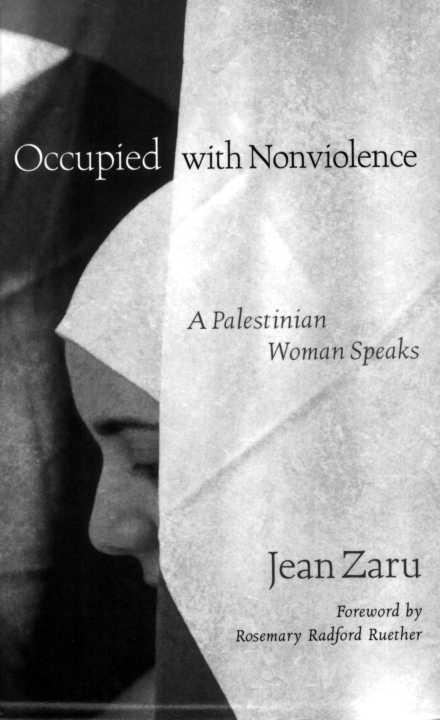 OCCUPIED WITH NONVIOLENCE OCCUPIED WITH NONVIOLENCE A PALESTINIAN WOMAN SPEAKS - photo 1