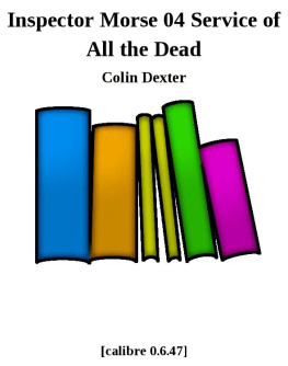 Colin Dexter Service of All the Dead (Inspector Morse 4)