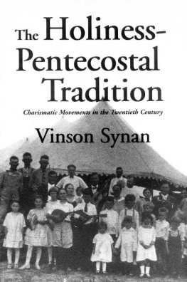 Vinson Synan - The Holiness-Pentecostal Tradition: Charismatic Movements in the Twentieth Century