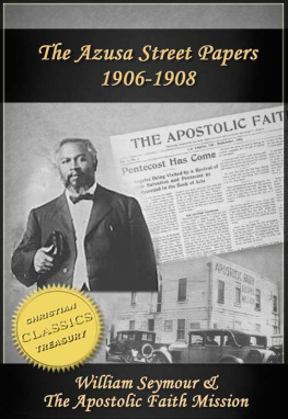 William Seymour - Azusa Street Papers - Apostolic Faith (1906-1908)