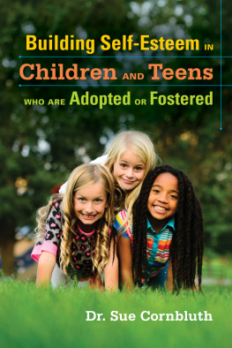 Sue Cornbluth - Building Self-Esteem in Children and Teens Who Are Adopted or Fostered