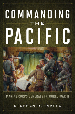 Stephen R. Taaffe - Commanding the Pacific: Marine Corps Generals in World War II