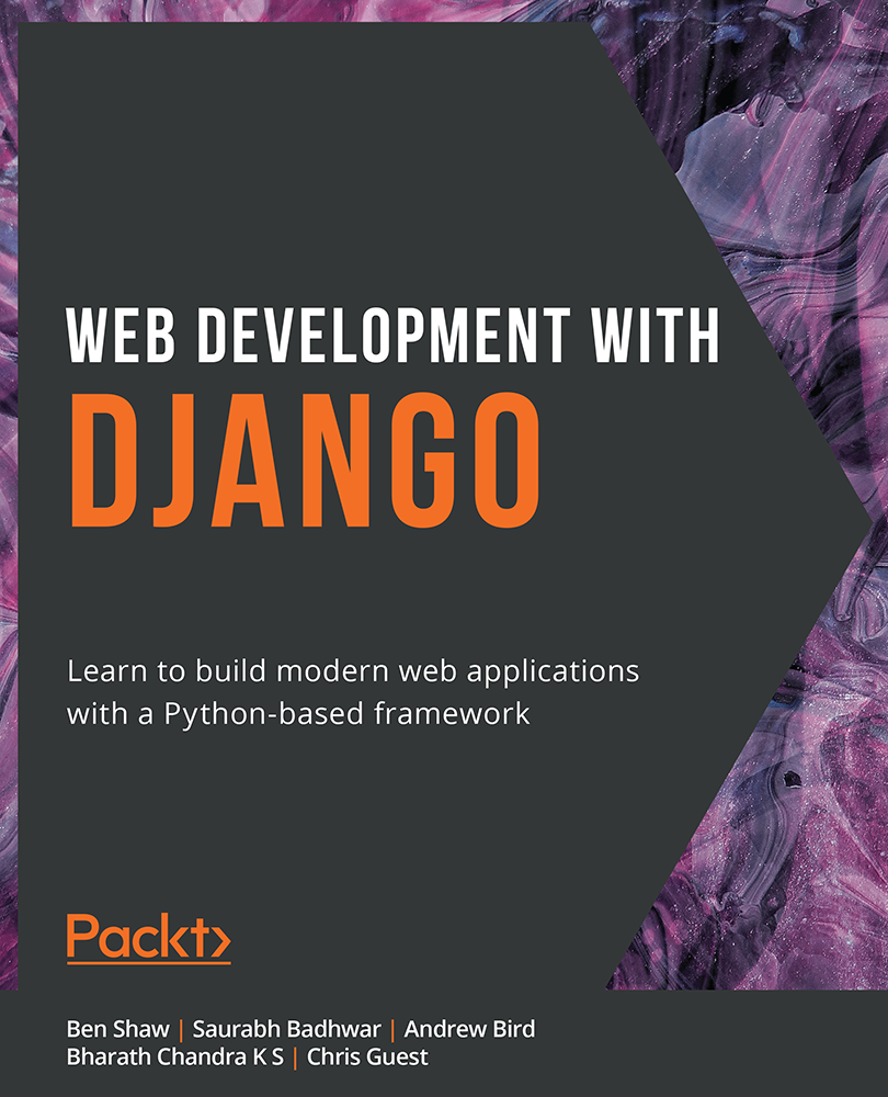 Web Development with Django Learn to build modern web applications with a - photo 1