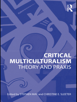 Stephen May (editor) - Critical Multiculturalism: Theory and Praxis