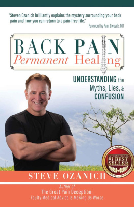 Steve Ozanich Back Pain Permanent Healing: Understanding the Myths, Lies, and Confusion