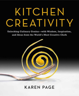 Page Kitchen Creativity: Unlocking Culinary Genius-with Wisdom, Inspiration, and Ideas from the Worlds Most Creative Chefs