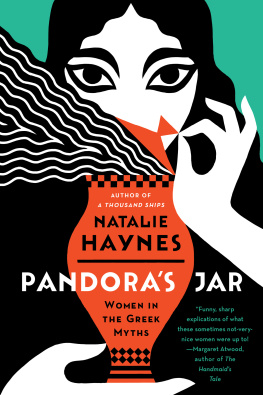 Natalie Haynes - Pandoras Jar: Women in the Greek Myths