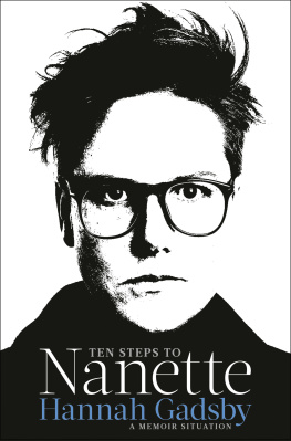 Hannah Gadsby - Ten Steps to Nanette : A Memoir Situation