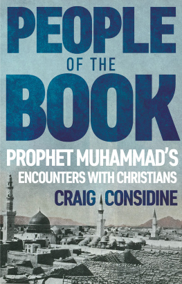 Craig Considine - People of the Book: Prophet Muhammads Encounters with Christians