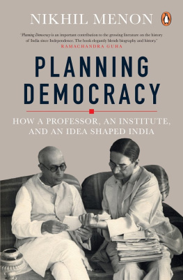 Nikhil Menon Planning Democracy: How A Professor, An Institute, And An Idea Shaped India