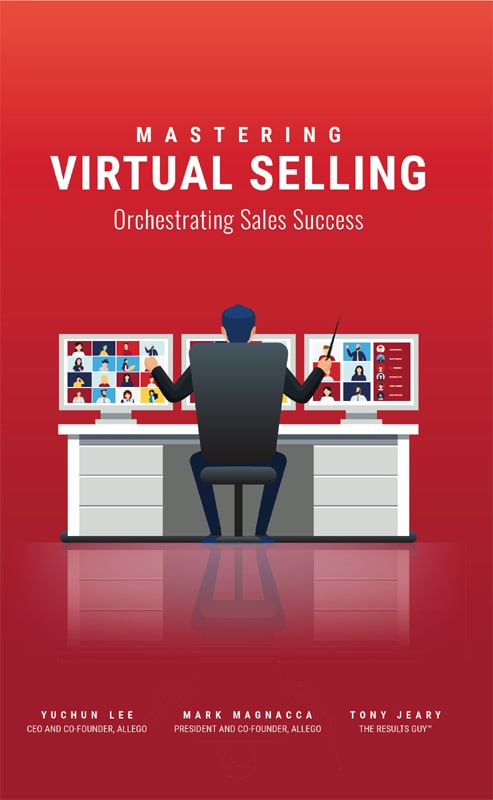 Mastering Virtual Selling 2021 by Tony Jeary Yuchun Lee and Mark Magnacca All - photo 1