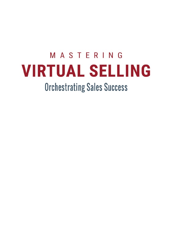 Mastering Virtual Selling 2021 by Tony Jeary Yuchun Lee and Mark Magnacca All - photo 2