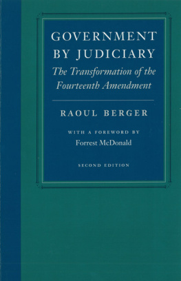 Raoul Berger - Government by Judiciary