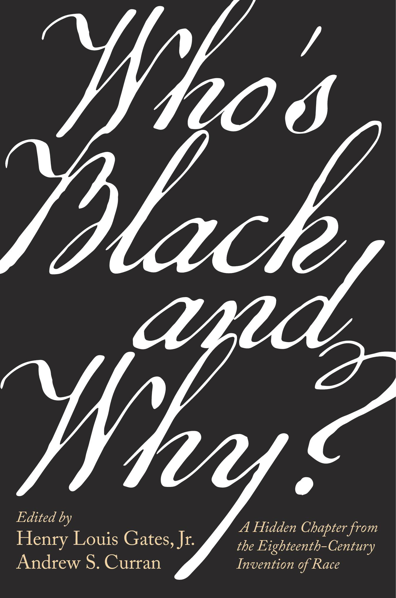 Whos Black and Why A Hidden Chapter from the Eighteenth-Century Invention of - photo 1