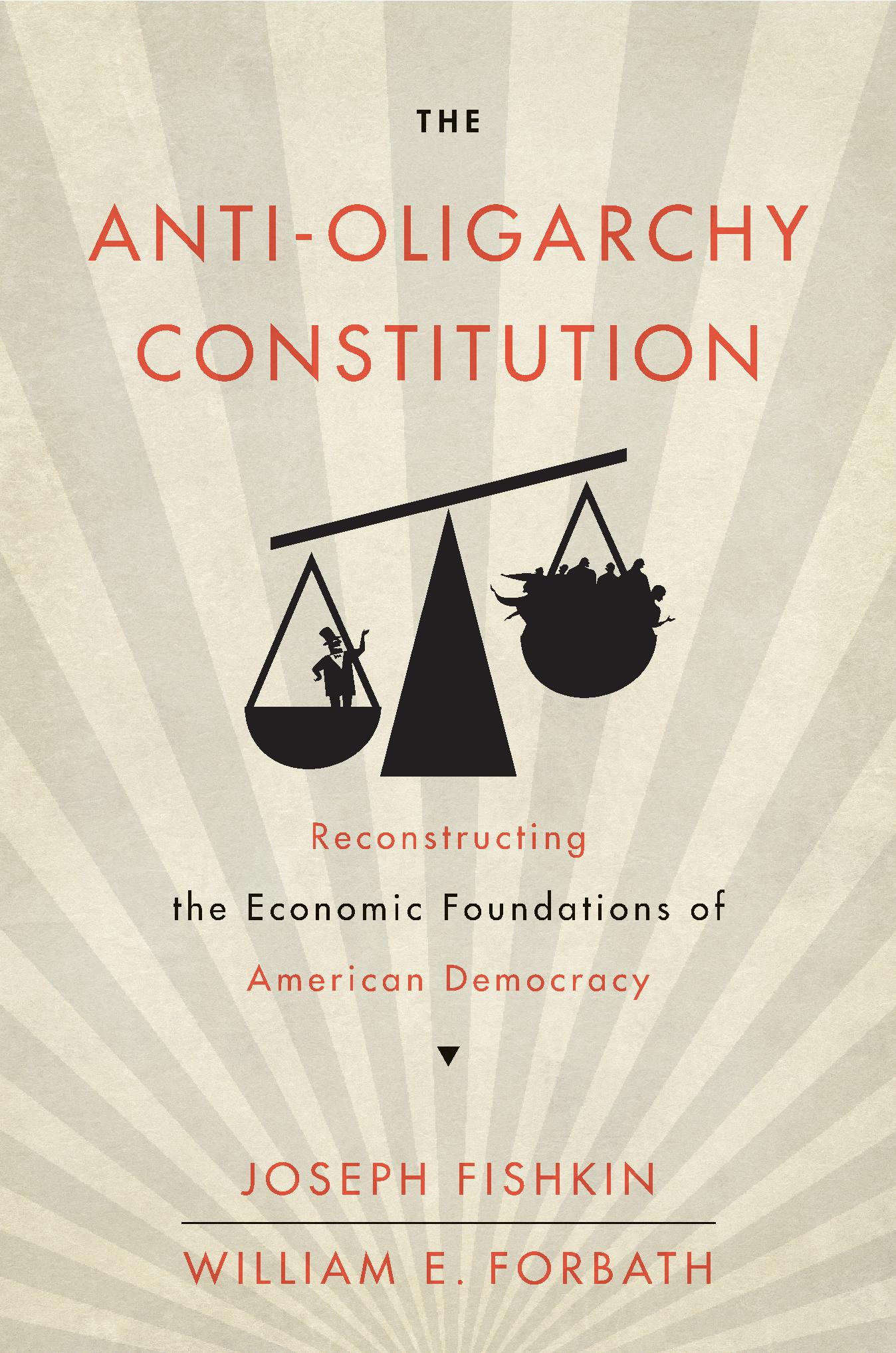 ANTI-OLIGARCHY CONSTITUTION Reconstructing the Economic Foundations of - photo 1