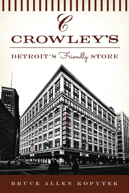 Bruce Allen Kopytek Crowleys: Detroits Friendly Store