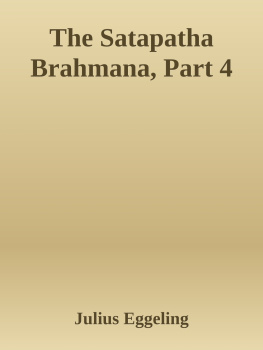 Julius Eggeling The Shatapatha Brahmana, Part 4