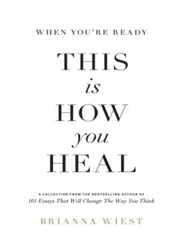 Brianna Wiest - When You’re Ready, This Is How You Heal