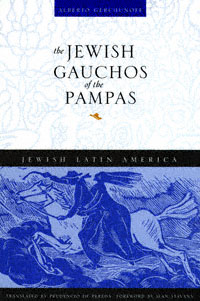 title The Jewish Gauchos of the PampasJewish Latin America author - photo 1