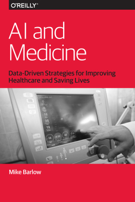 Mike Barlow AI and Medicine: Data-Driven Strategies for Improving Healthcare and Saving Lives